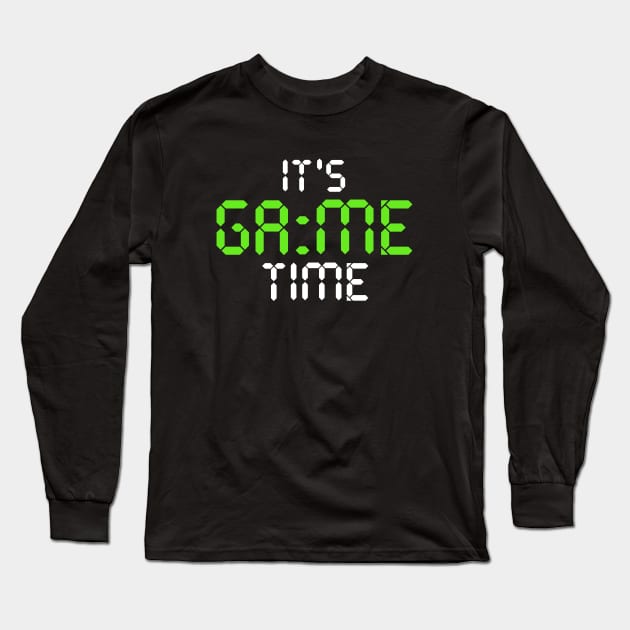 It's Game Time Gamer Tees Long Sleeve T-Shirt by Stoney09